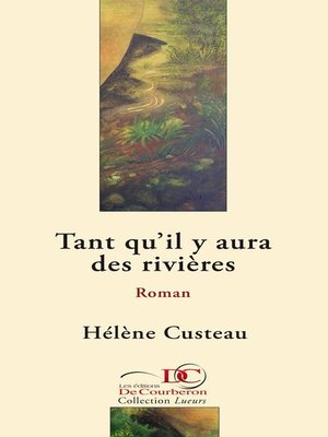 cover image of Tant qu'il y aura des rivières